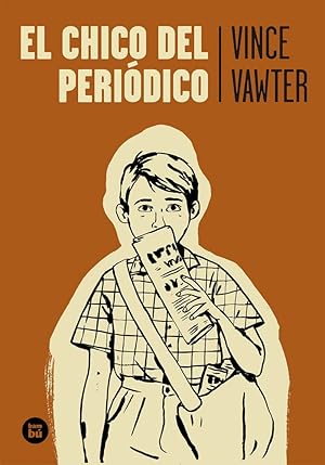 Bild des Verkufers fr El Chico del peridico (Spanish Edition) zum Verkauf von Redux Books