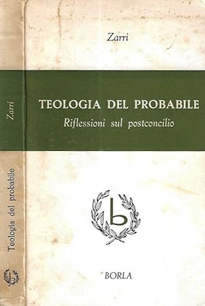 Bild des Verkufers fr Teologia del probabile Riflessioni sul postconcilio zum Verkauf von Biblioteca di Babele