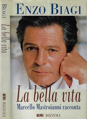 Seller image for La bella vita: Marcello Mastroianni racconta for sale by Biblioteca di Babele