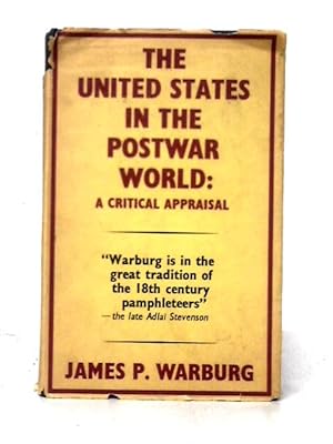 Bild des Verkufers fr The United States in the Postwar World: A Critical Appraisal zum Verkauf von World of Rare Books