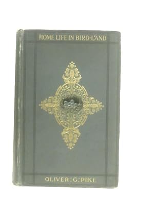 Seller image for Home Life In Bird-Land for sale by World of Rare Books