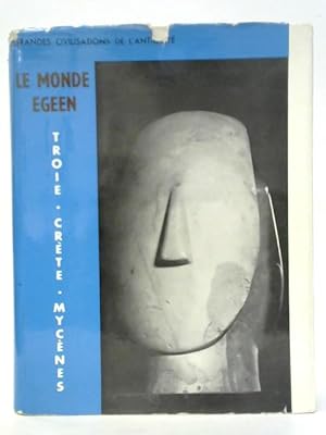 Bild des Verkufers fr Le Monde Egeen: Toie, Crete, Mycenes zum Verkauf von World of Rare Books
