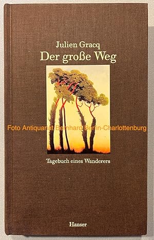 Bild des Verkufers fr Der grosse Weg. Tagebuch eines Wanderers zum Verkauf von Antiquariat Bernhard