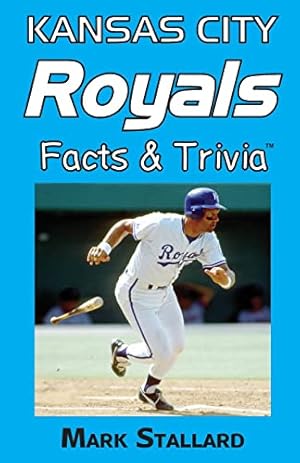 Seller image for Kansas City Royals Facts & Trivia for sale by Reliant Bookstore