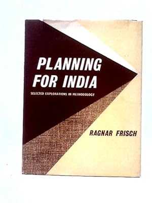 Image du vendeur pour Planning For India: Selected Explorations In Methodology mis en vente par World of Rare Books