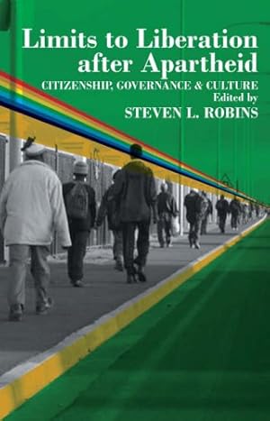 Immagine del venditore per Limits to Liberation After Apartheid: Citizenship, Governance and Culture in South Africa venduto da WeBuyBooks