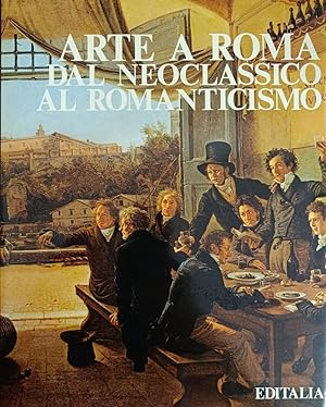 Image du vendeur pour ARTE A ROMA DAL NEOCLASSICO AL ROMANTICISMO mis en vente par libreria minerva