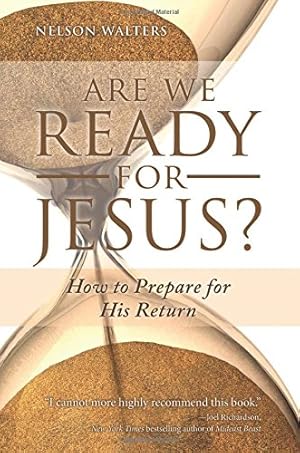 Bild des Verkufers fr Are We Ready for Jesus?: How to Prepare for His Return zum Verkauf von Reliant Bookstore