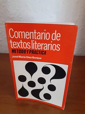 Seller image for COMENTARIO DE TEXTOS LITERARIOS METODO Y PRACTICA for sale by Librera Maldonado