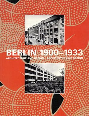 Seller image for Berlin 1900 - 1933. Architecture and Design, Architektur und Design. for sale by Antiquariat Querido - Frank Hermann