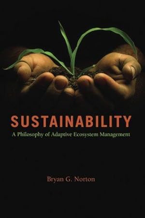 Immagine del venditore per Sustainability: A Philosophy of Adaptive Ecosystem Management venduto da WeBuyBooks