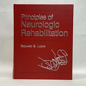 PRINCIPLES OF NEUROLOGIC REHABILITATION