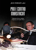 Seller image for Pro e contro Maastricht for sale by Libreria Studio Bosazzi