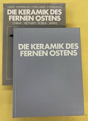 Seller image for Die Keramik des Fernen Ostens. China, Vietnam, Korea, Japan. for sale by Frans Melk Antiquariaat