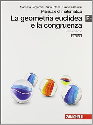 Imagen del vendedor de Manuale di matematica. Modulo F plus: Geometria euclidea e congruenza. Con Euclide. Per le Scuole superiori. a la venta por librisaggi