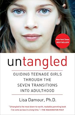 Imagen del vendedor de Untangled: Guiding Teenage Girls Through the Seven Transitions into Adulthood a la venta por -OnTimeBooks-