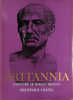 Seller image for Britannia: A History Of Roman Britain. for sale by M Godding Books Ltd