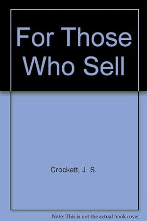 Image du vendeur pour For Those Who Sell mis en vente par -OnTimeBooks-