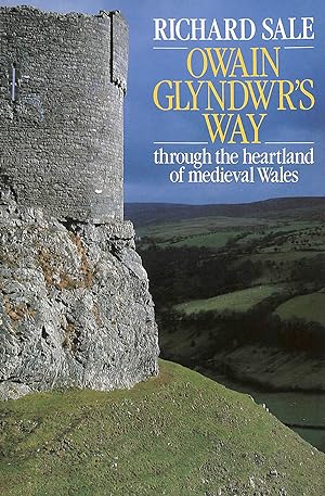 Seller image for Owain Glyndwr's Way: Through the Heartland of Mediaeval Wales for sale by M Godding Books Ltd