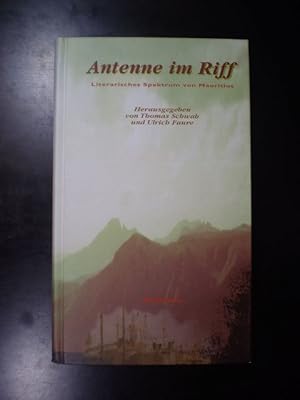 Seller image for Antenne im Riff. Literarisches Spektrum von Mauritius for sale by Buchfink Das fahrende Antiquariat