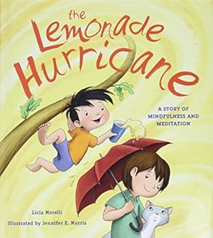 Seller image for The Lemonade Hurricane: A Story of Mindfulness and Meditation for sale by Books for Life