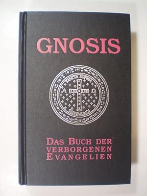 Gnosis. Das Buch der verborgenen Evangelien