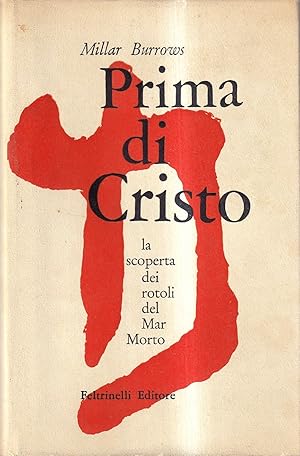 Prima di Cristo. La scoperta dei rotoli del Mar Morto