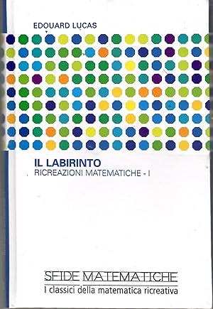 Image du vendeur pour Il labirinto. Ricreazioni Matematiche 1 mis en vente par Il Salvalibro s.n.c. di Moscati Giovanni