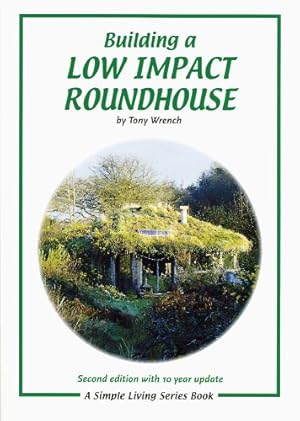 Imagen del vendedor de Building a Low Impact Roundhouse a la venta por ZBK Books