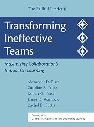 Seller image for Transforming Ineffective Teams: Maximizing Collaboration's Impact on Learning: The Skillful Leader II for sale by ZBK Books