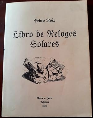 Imagen del vendedor de LIBRO DE RELOGES SOLARES. FACSMIL DE LA EDICIN DE 1575 a la venta por Librera Pramo