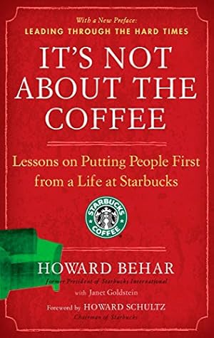Immagine del venditore per It's Not About the Coffee: Lessons on Putting People First from a Life at Starbucks venduto da ZBK Books