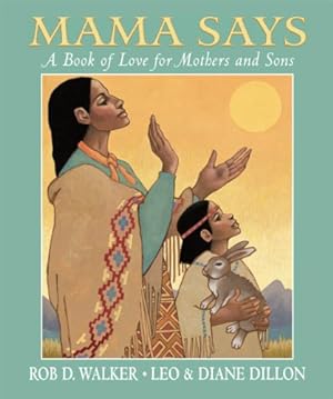 Seller image for Mama Says: A Book of Love for Mothers and Sons for sale by ZBK Books