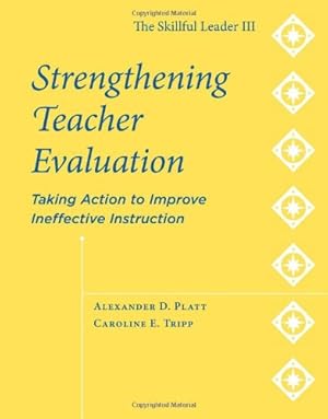 Imagen del vendedor de Strengthening Teacher Evaluation: Taking Action to Improve Ineffective Instruction - The Skillful Leader III a la venta por ZBK Books