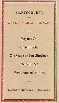 Bild des Verkufers fr Das dialogische Prinzip. Ich und Du. Zwiesprache. Die Frage an den Einzelnen. Elemente des Zwischenmenschlichen. zum Verkauf von Bcher Eule