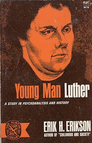 Young Man Luther: A Study in Psychoanalysis and History