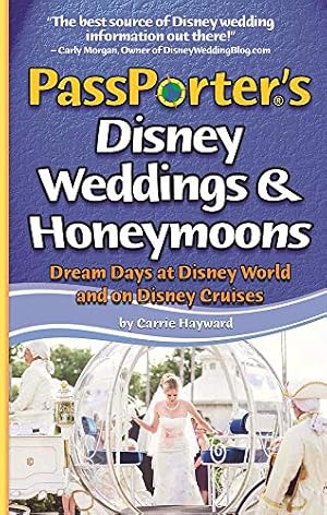 Bild des Verkufers fr PassPorter's Disney Weddings and Honeymoons: Dream Days at Disney World and on Disney Cruises zum Verkauf von ZBK Books