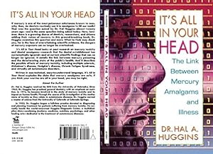 Immagine del venditore per It's All in Your Head: The Link Between Mercury Amalgams and Illness venduto da -OnTimeBooks-