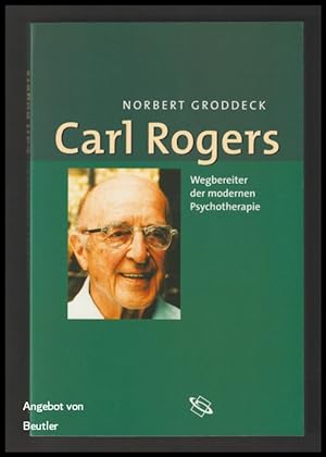 Seller image for Carl Rogers. Wegbereiter der modernen Psychotherapie. for sale by Antiquariat Beutler