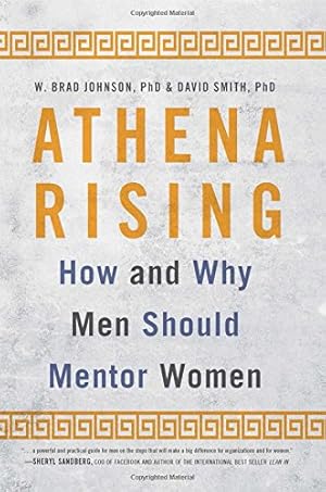 Immagine del venditore per Athena Rising: How and Why Men Should Mentor Women venduto da ZBK Books