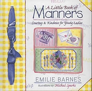 Imagen del vendedor de A Little Book of Manners: Courtesy & Kindness for Young Ladies a la venta por ZBK Books