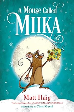 Imagen del vendedor de A Mouse Called Miika (Boy Called Christmas) a la venta por ZBK Books