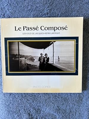 Seller image for Le Passe Compose: les 6x13 de Jacques-Henri Lartigue for sale by Tiber Books