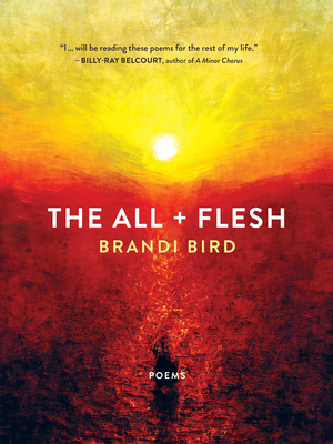 Imagen del vendedor de The All + Flesh: Poems (Paperback or Softback) a la venta por BargainBookStores