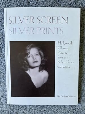 Imagen del vendedor de Silver Screen Silver Prints: Hollywood Glamour Portraits from the Robert Dance Collection a la venta por Tiber Books