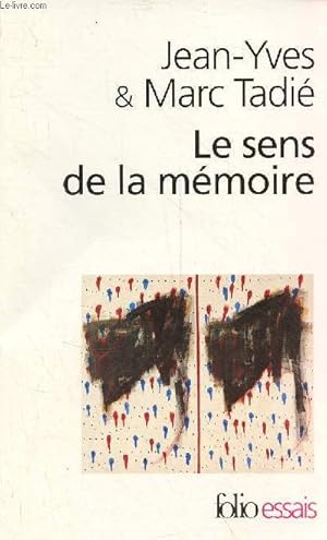 Bild des Verkufers fr Le sens de la mmoire - collection folio essais n437. zum Verkauf von Le-Livre