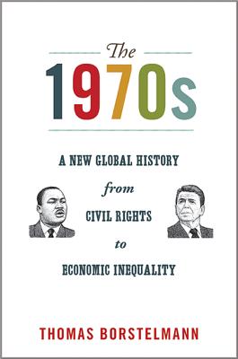Seller image for The 1970s: A New Global History from Civil Rights to Economic Inequality (Paperback or Softback) for sale by BargainBookStores