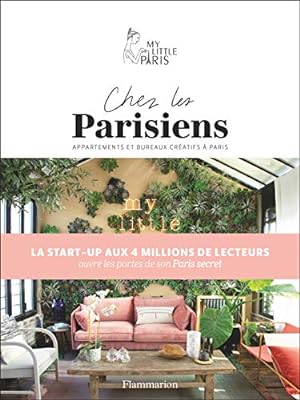 Chez les Parisiens: Appartements et bureaux créatifs à Paris