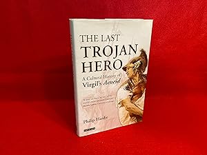 The Last Trojan Hero: A Cultural History of Virgil's Aeneid