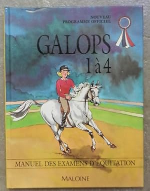 Galops 1 à 4. Manuel des examens d'équitation.